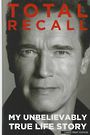 Total Recall: My Unbelievably True Life Story (Large Print)