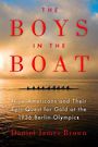 The Boys in the Boat: Nine Americans and Their Epic Quest for Gold at the 1936 Berlin Olympics (Large Print)