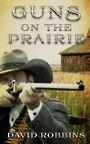 Guns on the Prairie (Large Print)