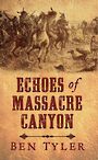 Echoes of Massacre Canyon (Large Print)