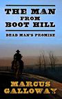 The Man from Boot Hill: Dead Mans Promise (Large Print)