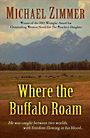 Where the Buffalo Roam (Large Print)