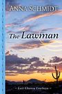 Last Chance Cowboys the Lawman (Large Print)