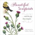 Beautiful Songbirds: ...and the joy they inspire