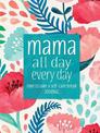 Mama All Day Every Day: Time to Take a Self-Care Break Journal