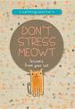 Don't Stress Meowt: Lessons from your cat calming journal