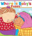 Where Is Baby's Puppy?: A Lift-the-Flap Book