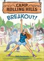 Breakout! (Camp Rolling Hills #3)