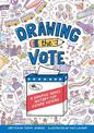 Drawing the Vote: A Graphic Novel History for Future Voters