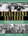 Overground Railroad (The Young Adult Adaptation): The Green Book and the Roots of Black Travel in America: The Green Book and th