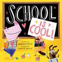 School Is Cool! (A Hello!Lucky Book)