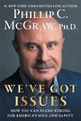 Weve Got Issues: How You Can Stand Strong for Americas Soul and Sanity (Large Print)