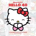 Hello Kitty, Hello 40: A 40th Anniversary Tribute