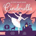 Cinderella: My First Ballet Book