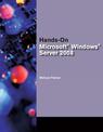 Hands-On Microsoft (R) Windows (R) Server 2008 Administration