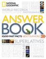 National Geographic Answer Book: 10,001 Amazing Facts about Our World