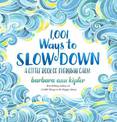 1,001 Ways to Slow Down
