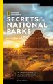 National Geographic Secrets of the National Parks, 2nd Edition: The Experts' Guide to the Best Experiences Beyond the Tourist Tr
