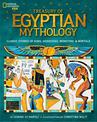 Treasury of Egyptian Mythology: Classic Stories of Gods, Goddesses, Monsters & Mortals (Mythology)