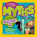 Myths Busted! 2: Just When You Thought You Knew What You Knew . . . (Myths Busted )