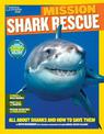 Mission: Shark Rescue: All About Sharks and How to Save Them (Mission: Animal Rescue)