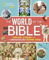 The World of the Bible: Biblical Stories and the Archaeology Behind Them (Religion)