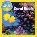 Explore My World: Coral Reefs (Explore My World)
