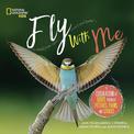 Fly with Me: A celebration of birds through pictures, poems, and stories