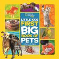 Little Kids First Big Book of Pets (National Geographic Kids)