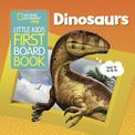 Little Kids First Board Book Dinosaurs (National Geographic Kids)