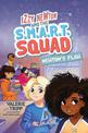 Izzy Newton and the S.M.A.R.T. Squad: Newton's Flaw (Book 2) (Izzy Newton)