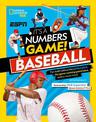 It's A Number's Game! Baseball: The math behind the perfect pitch, the game-winning grand slam, and so much more! (National Geog