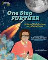 One Step Further: My Story of Math, the Moon, and a Lifelong Mission (National Geographic Kids)