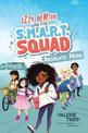 Izzy Newton and the S.M.A.R.T. Squad: Absolute Hero (Book 1) (Izzy Newton)