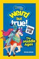 Weird But True Know-It-All: The Middle Ages (Weird But True)