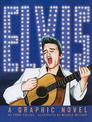 Elvis: a Graphic Novel (American Graphic)