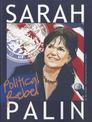 Sarah Palin: Political Rebel (American Graphic)