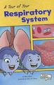 A Tour of Your Respiratory System (First Graphics: Body Systems)
