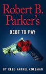Robert B. Parkers Debt to Pay (Large Print)