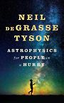 Astrophysics for People in a Hurry (Large Print)