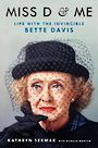 Miss D and Me: Life with the Invincible Bette Davis (Large Print)