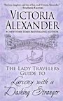 The Lady Travelers Guide to Larceny with a Dashing Stranger (Large Print)