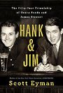 Hank and Jim: The Fifty-Year Friendship of Henry Fonda and James Stewart (Large Print)
