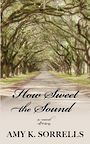 How Sweet the Sound (Large Print)
