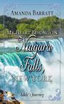My Heart Belongs in Niagara Falls, New York: Adeles Journey (Large Print)