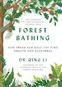Forest Bathing: The Power of Trees to Relieve Stress, Boost Your Mood, and Improve Your Health (Large Print)