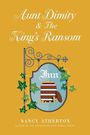 Aunt Dimity and the Kings Ransom (Large Print)