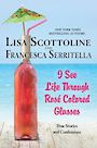 I See Life Through Rose-Colored Glasses (Large Print)