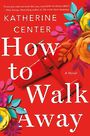 How to Walk Away (Large Print)