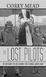 The Lost Pilots: The Spectacular Rise and Scandalous Fall of Aviations Golden Couple (Large Print)